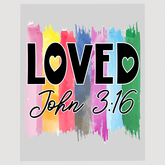 Colorful Brush Stroke DTF Transfer - Loved John 3:16 Biblical Quote
